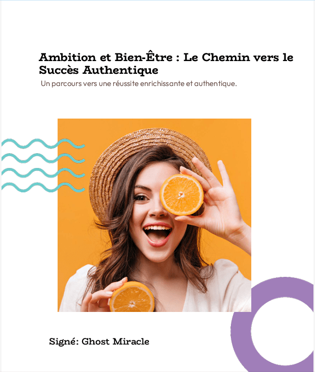 Ambition et Bien - Être : le chemin vers le succès authentique - GHOST MIRACLE